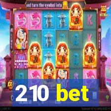 210 bet